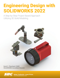 Engineering Design with SOLIDWORKS 2022