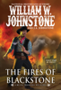 William W. Johnstone & J.A. Johnstone - The Fires of Blackstone artwork