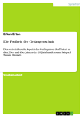 Die Freiheit der Gefangenschaft - Erkan Ertan