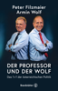 Der Professor und der Wolf - Univ. Prof. Dr. Peter Filzmaier & Dr. Armin Wolf