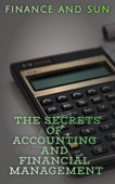 The Secrets of Accounting and Financial Management - Finance and Sun