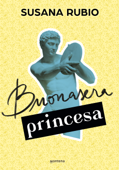 Buonasera princesa (En Roma 3) - Susana Rubio