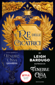 Il re delle cicatrici - Leigh Bardugo