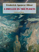 A Dweller on Two Planets - Frederick Spencer Oliver