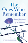The Ones Who Remember - Rita Benn, Julie Goldstein Ellis, Ruth Finkel Wade & Joy Wolfe Ensor