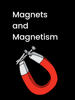 Magnets and Magnetism - Allyson Brinston