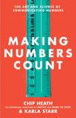 Making Numbers Count - Chip Heath