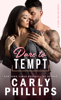 Dare To Tempt - Carly Phillips