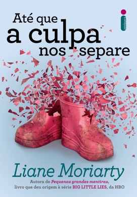 Capa do livro Até que a Culpa nos Separe de Liane Moriarty