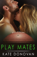 Kate Donovan - Play Mates artwork