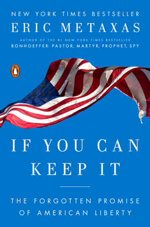 Read & Download If You Can Keep It Book by Eric Metaxas Online