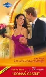 Un week-end de mariage - Le bonheur d'une famille - Jackie Braun & Colleen Faulkner by  Jackie Braun & Colleen Faulkner PDF Download