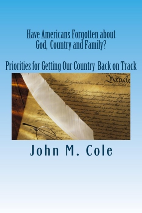 Have Americans Forgotten about God,  Country and Family?