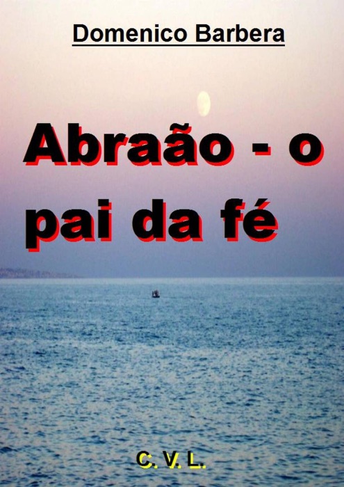 Abraão - o pai da fé