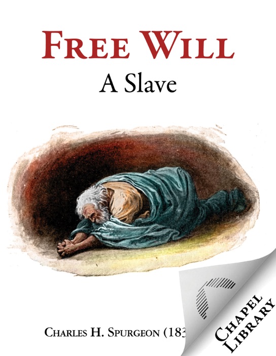 Free Will a Slave