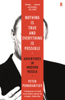 Peter Pomerantsev - Nothing is True and Everything is Possible artwork