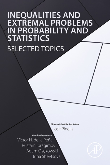 Inequalities and Extremal Problems in Probability and Statistics (Enhanced Edition)