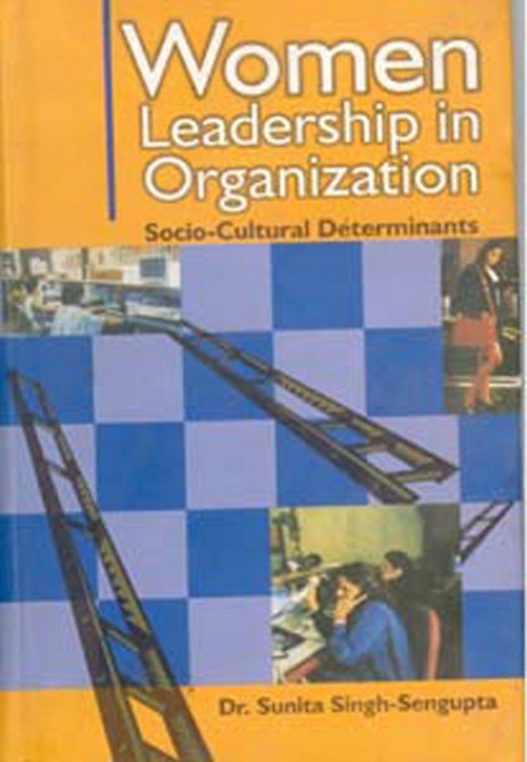 Women Leadership In Organizations Socio-Cultural Determinants