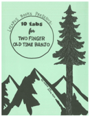 10 Tabs for Two Finger Old Time Banjo - Aaron Keim