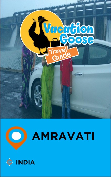 Vacation Goose Travel Guide Amravati India