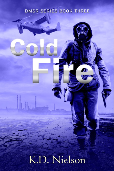 Cold Fire: Book Three of the DMSR Series