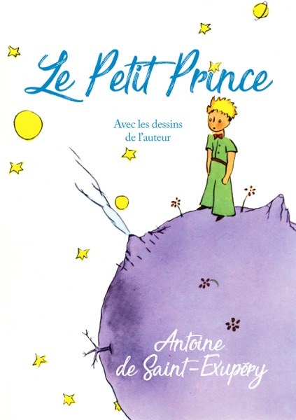 Le Petit Prince - Avec les dessins de l’auteur