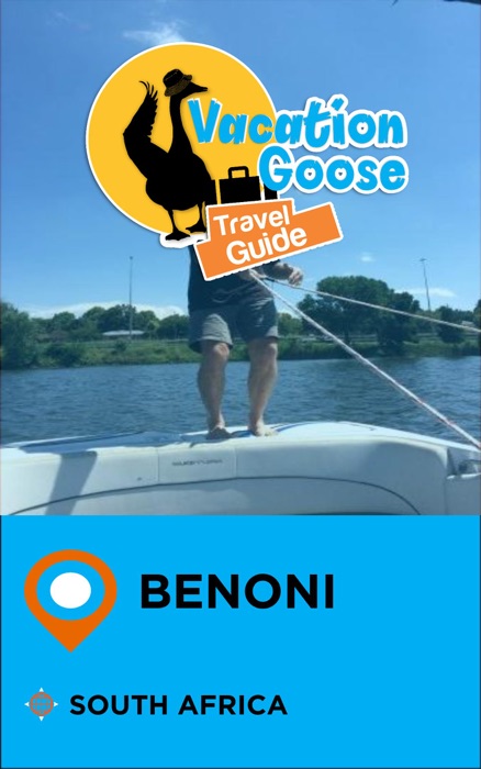 Vacation Goose Travel Guide Benoni South Africa