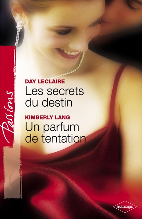 Les secrets du destin - Un parfum de tentation (Harlequin Passions)