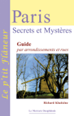 Paris - Secrets et Mystères - Richard KHAITZINE