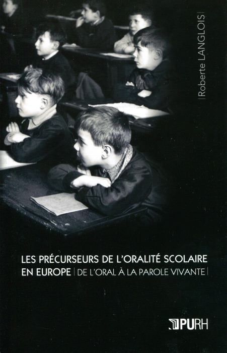 Les Précurseurs de l'oralité scolaire en Europe