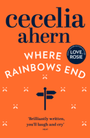 Cecelia Ahern - Where Rainbows End artwork