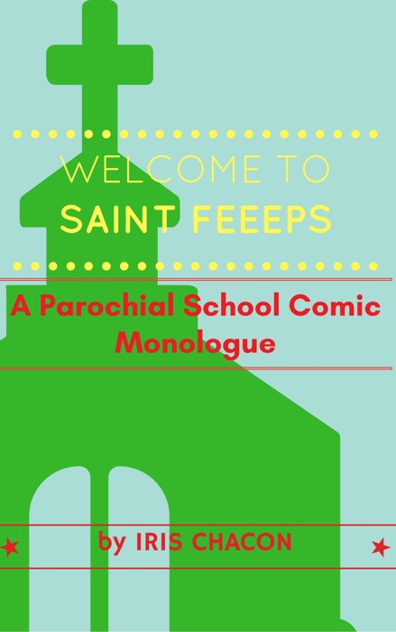 Welcome to Saint FEEEPS, A Parochial School Comic Monologue