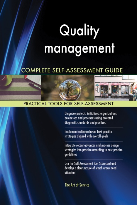 Quality Management Complete Self-Assessment Guide