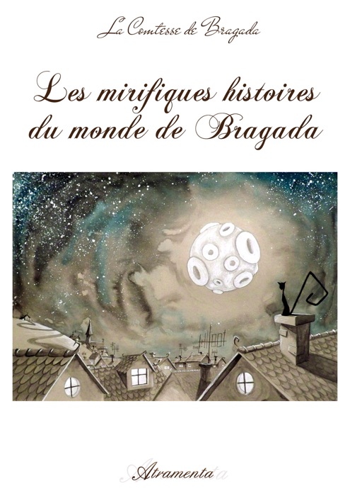 Les mirifiques histoires du monde de Bragada