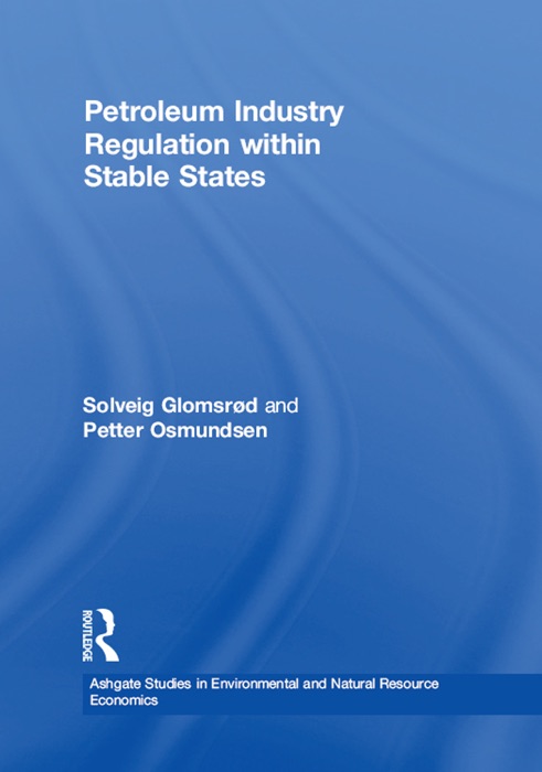 Petroleum Industry Regulation within Stable States