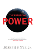The Future of Power - Joseph S. Nye, Jr.