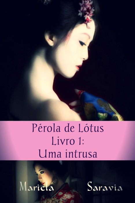 Pérola de Lótus: Uma intrusa