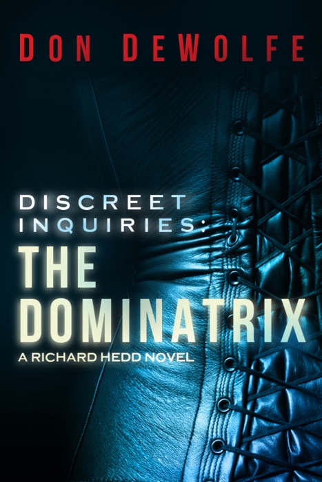 Discreet Inquiries: The Dominatrix