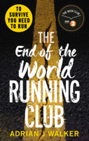 Adrian J. Walker - The End of the World Running Club artwork