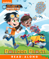Nickelodeon Publishing - Balloon Blast! (Rusty Rivets) (Enhanced Edition) artwork