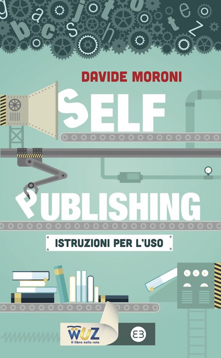 Self-publishing: istruzioni per l'uso