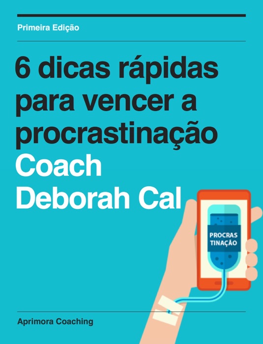 6 dicas rápidas para vencer a procrastinação