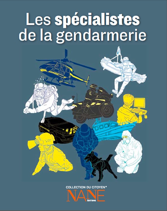 Les spécialistes de la Gendarmerie