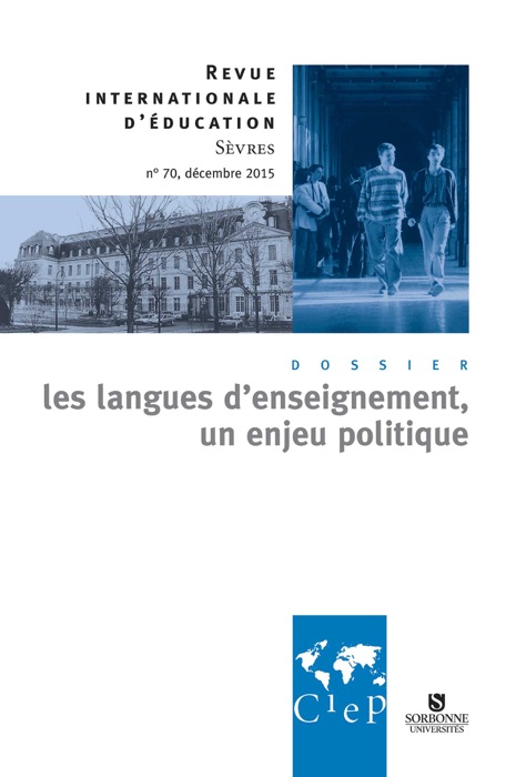 Les langues d'enseignement, un enjeu politique -  Revue internationale d'éducation Sèvres 70 - Ebook