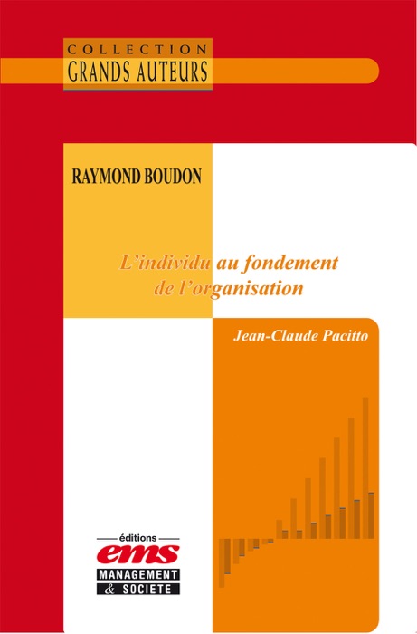 Raymond Boudon - L'individu au fondement de l'organisation