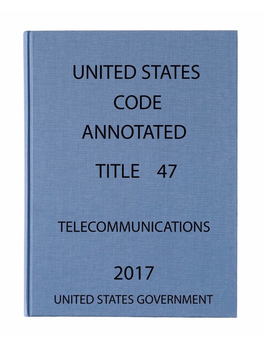 USCA. Title 47. Telecommunications