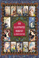 Omar Khayyam - The World in Pictures. 500 illustrated Rubáyát by Omar Khayyam artwork