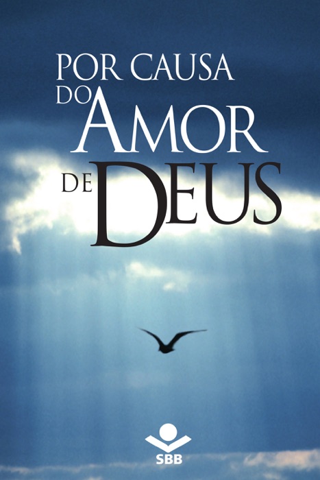 Por causa do Amor de Deus