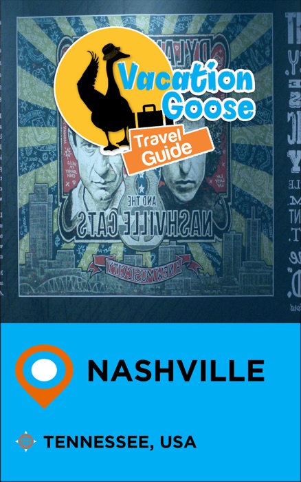 Vacation Goose Travel Guide Nashville Tennessee, USA