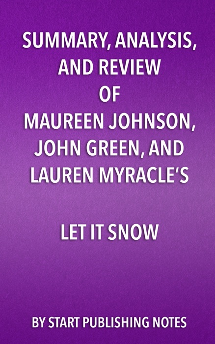Summary, Analysis, and Review of Maureen Johnson, John Green, and Lauren Myracle’s Let It Snow